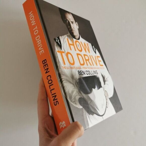 How to Drive: The Ultimate Guide, from the Man Who Was The Stig By Ben Collins - Picture 2 of 9
